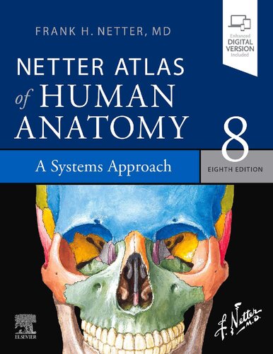 Netter Atlas of Human Anatomy: 8th edition A Systems Approach: paperback + eBook Frank H. Netter MD