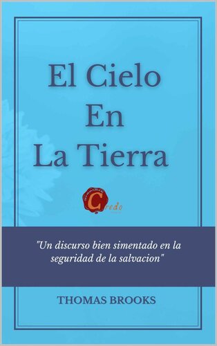 EL CIELO EN LA TIERRA (Spanish Edition)