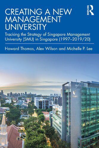 Creating a New Management University: Tracking the Strategy of Singapore Management University (SMU) in Singapore (1997–2019/20)