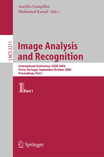Image Analysis and Recognition: International Conference ICIAR 2004, Porto, Portugal, September 29- October 1, 2004, Proceedings, Part I