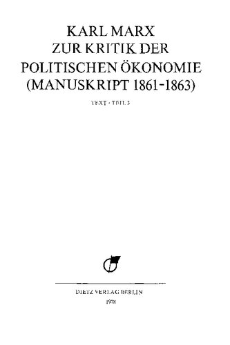 MEGA² II.03.3 - Karl Marx - Zur Kritik der politischen Ökonomie (Manuskript 1861–1863). Teil 3