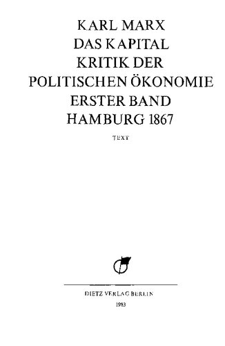 Das Kapital. Kritik der Politischen Ökonomie. Erster Band, Hamburg 1867