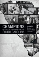 Champions of Civil and Human Rights in South Carolina, Volume 1: Dawn of the Movement Era, 1955–1967