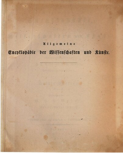 Allgemeine Encyclopädie der Wissenschaften und Künste in alphabetischer Folge / Dritte Section : Peter (Graf von Gravina) bis Peutelkofel