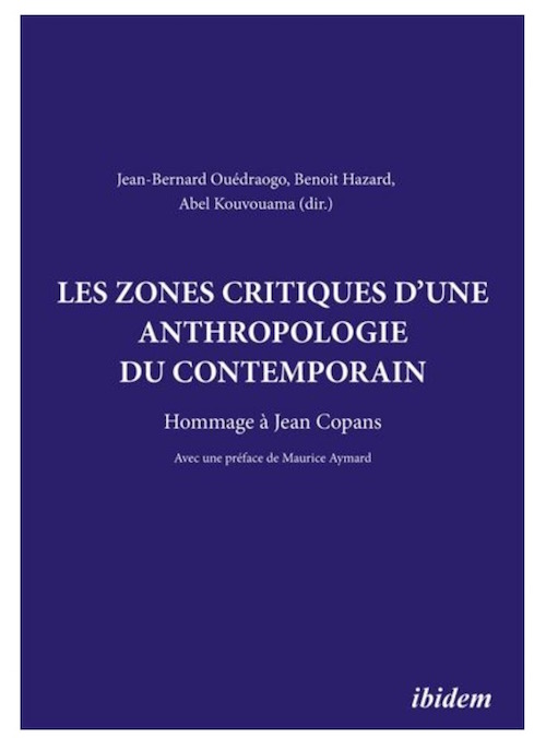 Les zones critiques d'une anthropologie du contemporain: Hommage à Jean Copans