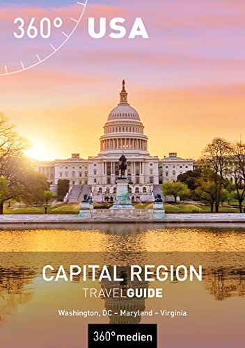 Capital Region USA TravelGuide: Washington, DC - Maryland - Virginia (German Edition)