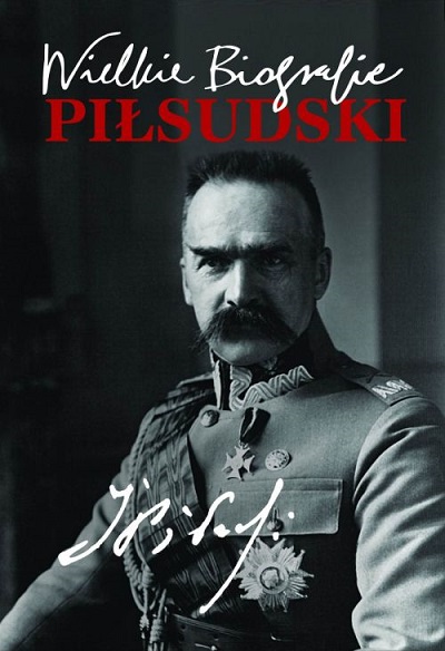 Wielkie biografie. Piłsudski