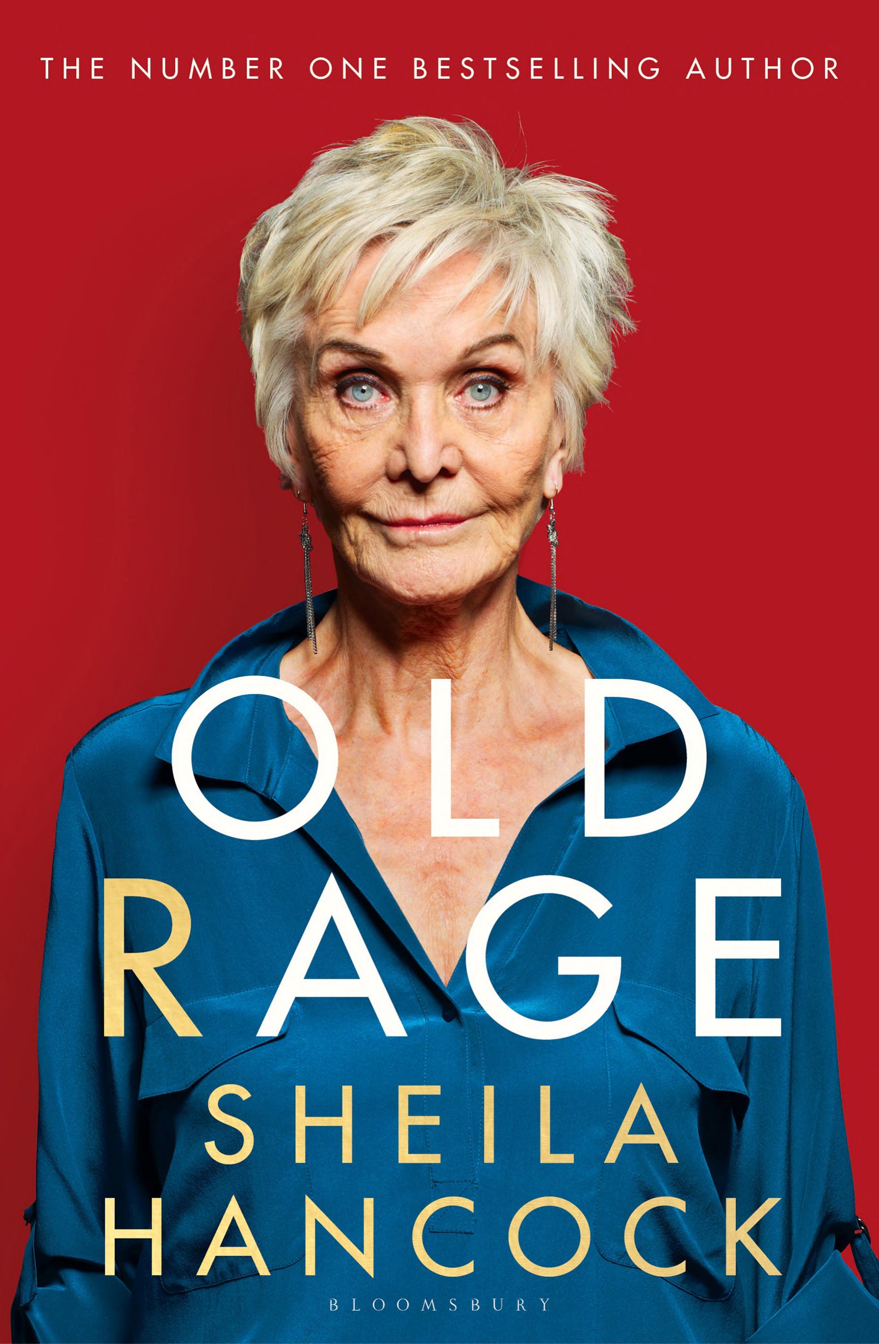 Old Rage: 'One of our best-loved actor's powerful riposte to a world driving her mad’ - DAILY MAIL