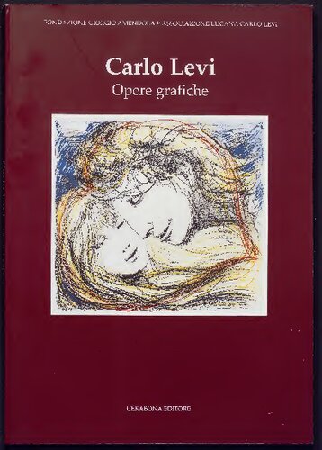 Carlo Levi. Opere grafiche