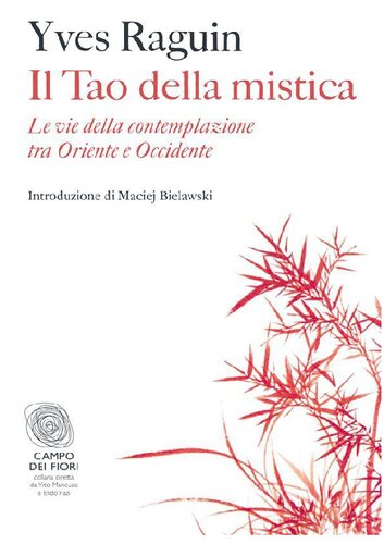 Il tao della mistica. Le vie della contemplazione tra Oriente e Occidente