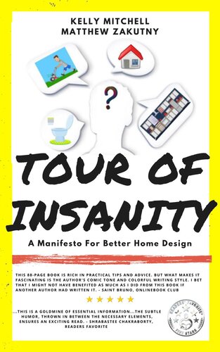 Tour Of Insanity: A Manifesto For Better Home Design