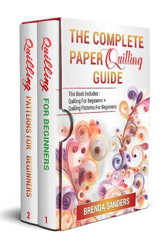 The Complete Paper Quilling Guide