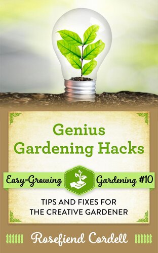 Genius Gardening Hacks