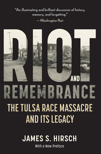 Riot and Remembrance: The Tulsa Race Riot and Its Legacy