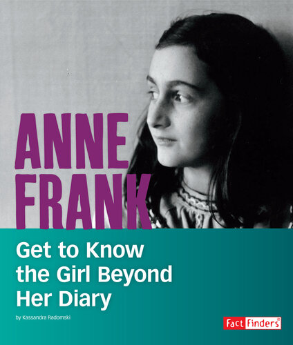 Anne Frank: Get to Know the Girl Beyond Her Diary