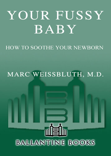 Your Fussy Baby: How to Soothe Your Newborn