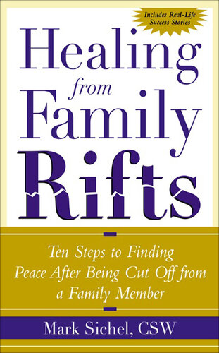 Healing from Family Rifts: Ten Steps to Finding Peace After Being Cut Off from a Family Member