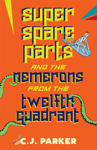 Super Spareparts and the Nemerons from the Twelfth Quadrant