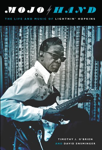 Mojo Hand: The Life and Music of Lightnin' Hopkins