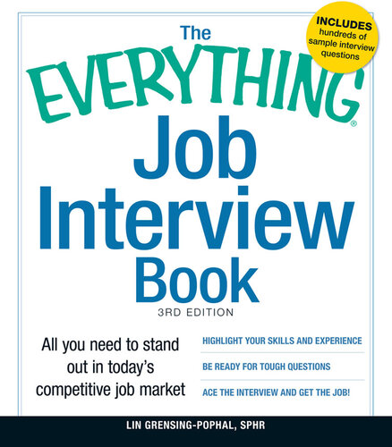 The Everything Job Interview Book: All You Need to Stand Out in Today's Competitive Job Market