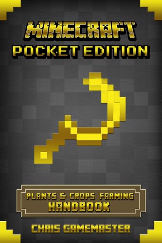 Minecraft Pocket Edition: Plants & Crops Farming Handbook