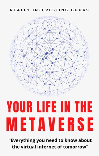 Your Life In the Metaverse