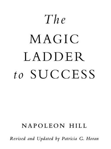 The Magic Ladder to Success: The Wealth-Builder's Concise Guide to Winning!