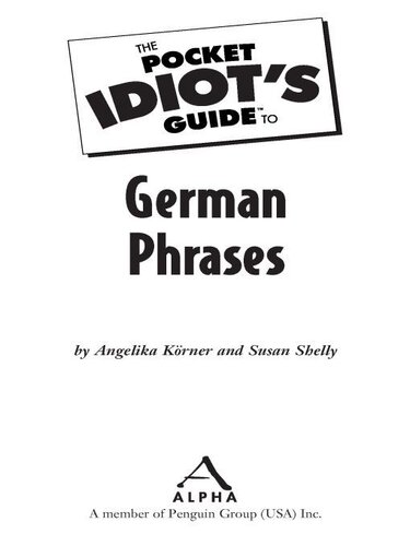 The Pocket Idiot's Guide to German Phrases