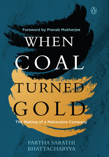 When Coal Turned Gold: The Making of a Maharatna Company