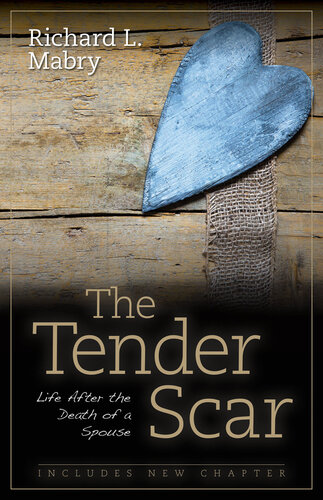 The Tender Scar: Life After the Death of a Spouse