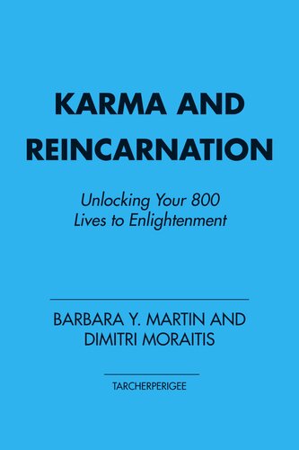 Karma and Reincarnation: Unlocking Your 800 Lives to Enlightenment