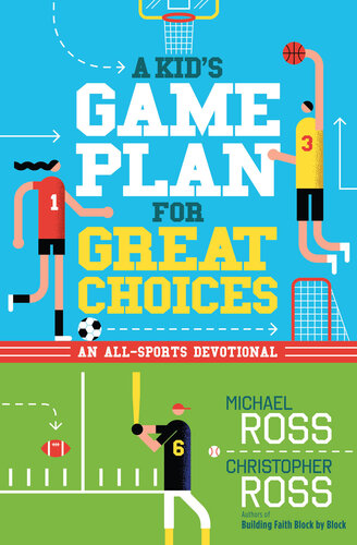 A Kid's Game Plan for Great Choices: An All-Sports Devotional