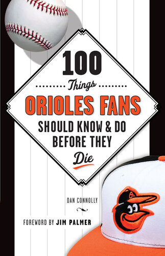 100 Things Orioles Fans Should Know & Do Before They Die