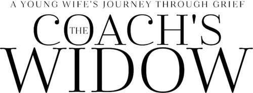 THE COACH'S WIDOW: A Young Wife's Journey through Grief