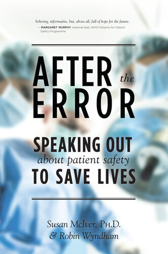 After the Error: Speaking Out About Patient Safety to Save Lives