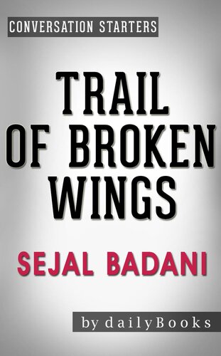 Trail of Broken Wings--A Novel by Sejal Badani | Conversation Starters