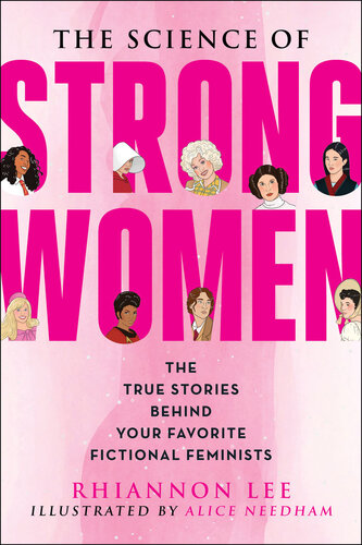 Strong Women: The True Stories Behind Your Favorite Fictional Feminists