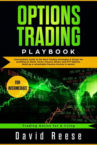 Options Trading Playbook: Intermediate Guide to the Best Trading Strategies & Setups for Profiting in Stocks, Forex, Futures, Binary, and ETF Options