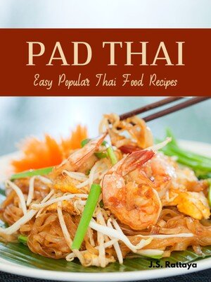 Pad Thai: Easy Popular Thai Food Recipes