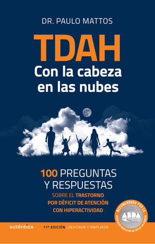 TDAH – Con la cabeza en las nubes: 100 preguntas y respuestas sobre el trastorno por déficit de atención con hiperactividad