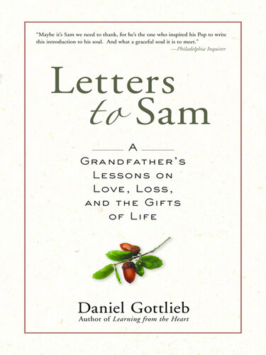 Letters to Sam: A Grandfather's Lessons on Love, Loss, and the Gifts of Life