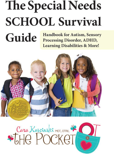 The Special Needs SCHOOL Survival Guide: Handbook for Autism, Sensory Processing Disorder, ADHD, Learning Disabilities & More!