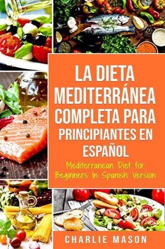 La Dieta Mediterránea Completa para Principiantes En español / Mediterranean Diet for Beginners In Spanish Version