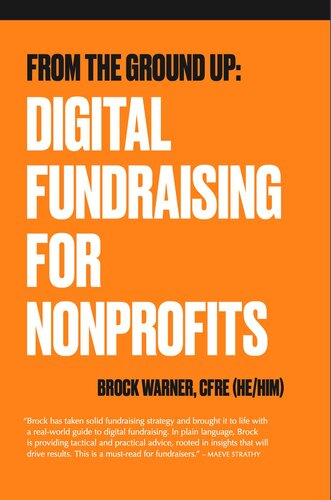 From the Ground Up: Digital Fundraising For Nonprofits