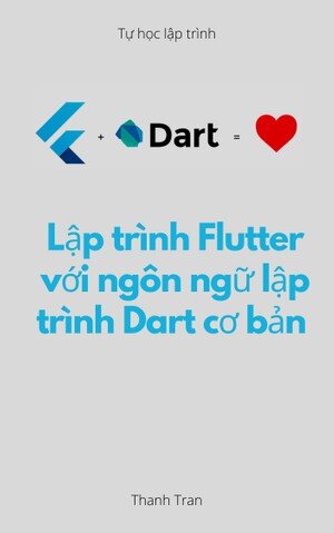 Lập trình Flutter với ngôn ngữ lập trình Dart cơ bản