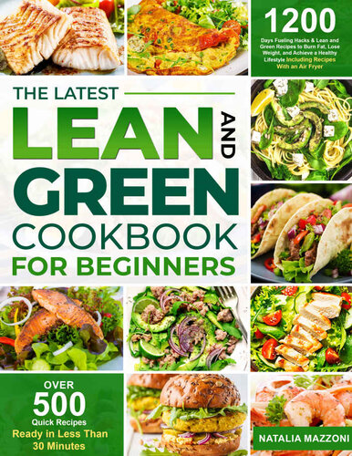 The Latest Lean and Green Cookbook for Beginners
