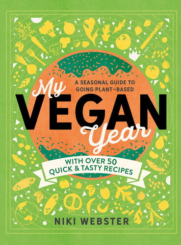 My Vegan Year: The young person's seasonal guide to going plant-based