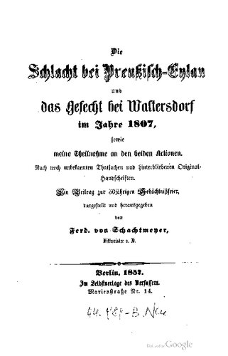 Die Schlacht bei Preußisch-Eylau und das Gefecht bei Waltersdorf im Jahre 1807