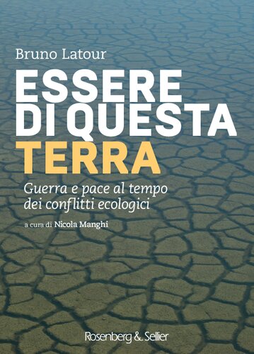 Essere di questa terra. Guerra e pace al tempo dei conflitti ecologici