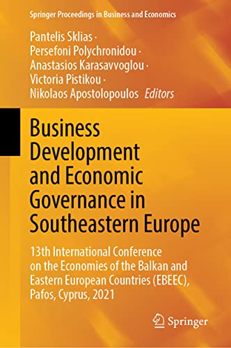 Business Development and Economic Governance in Southeastern Europe: 13th International Conference on the Economies of the Balkan and Eastern European Countries (EBEEC), Pafos, Cyprus, 2021